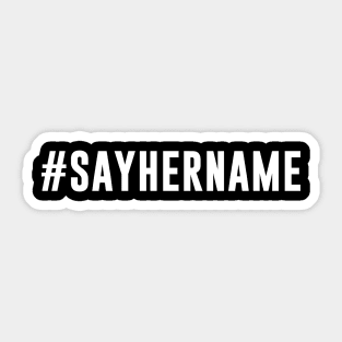 #sayhername Sayhername Say Her Name Sticker